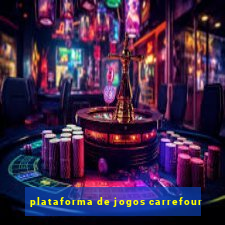 plataforma de jogos carrefour